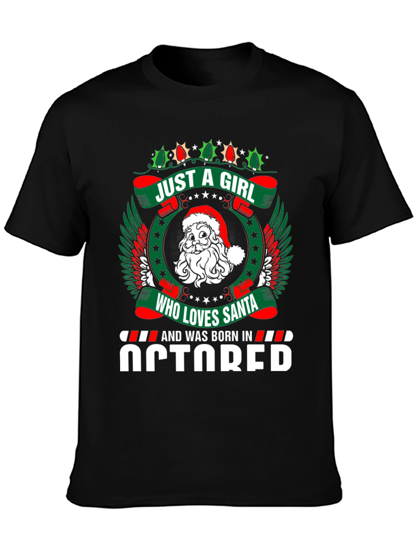October Birthday Girl Santa Christmas T-Shirt