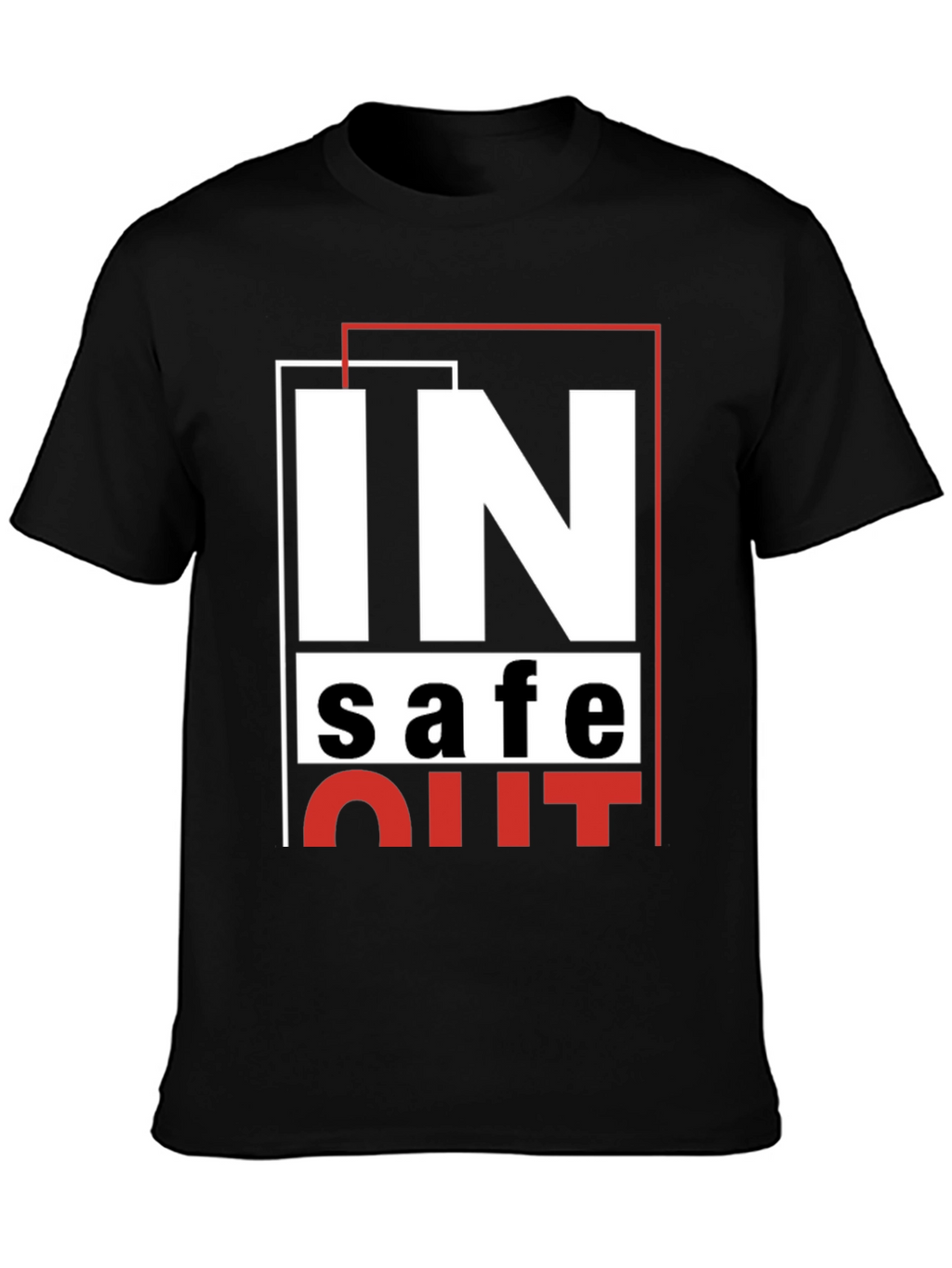 IN Safe OUT Graphic Tee - Black T-Shirt