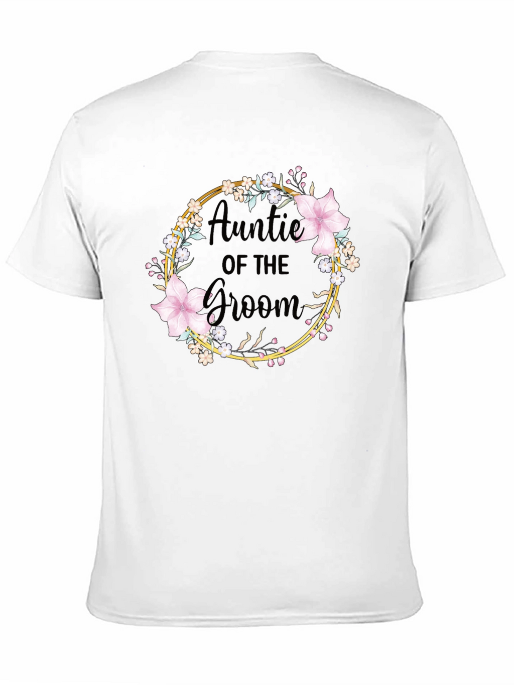 Auntie of the Groom Floral Wreath T-Shirt