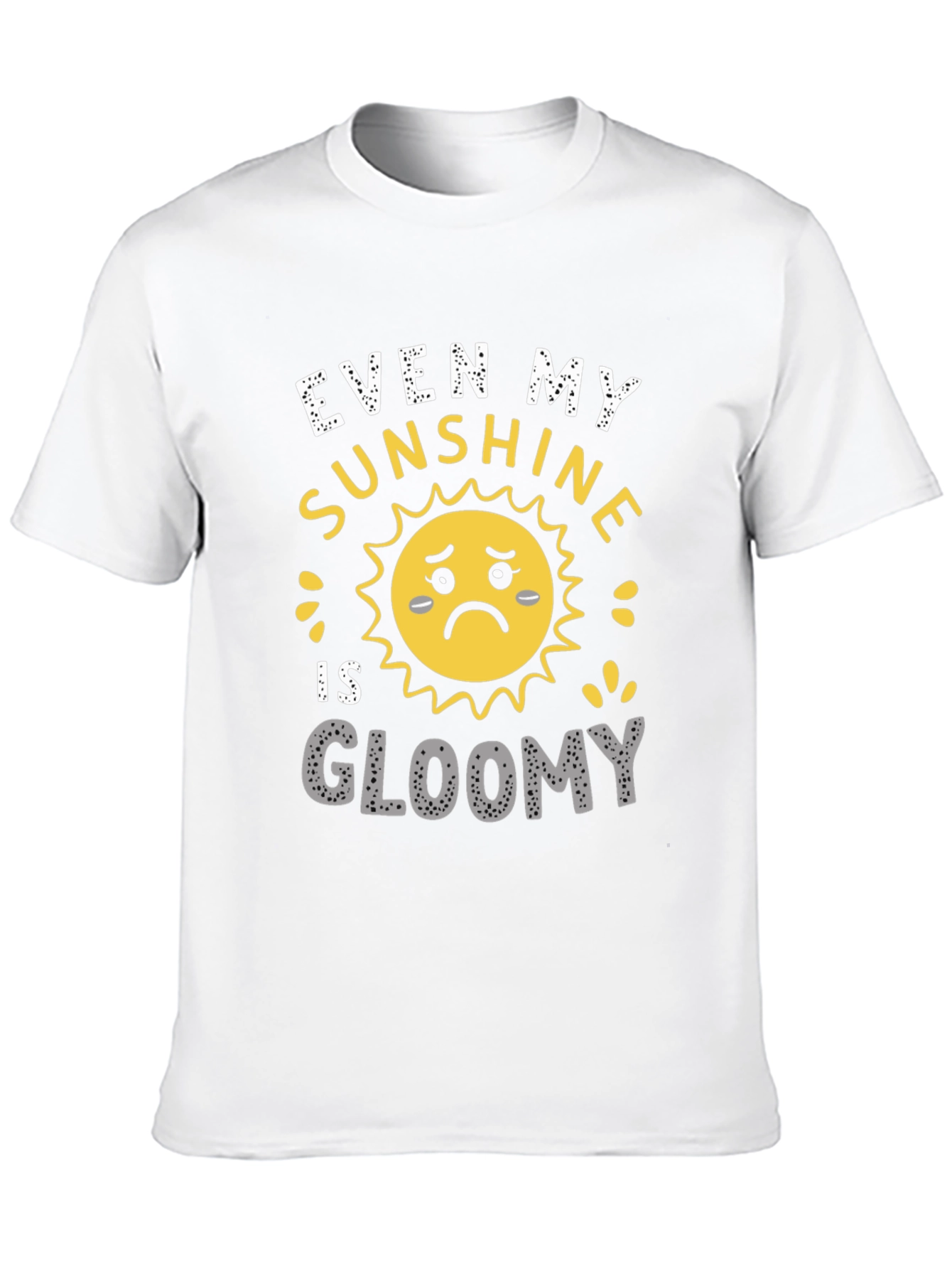 Gloomy Sunshine Graphic T-Shirt - Unisex Casual Tee
