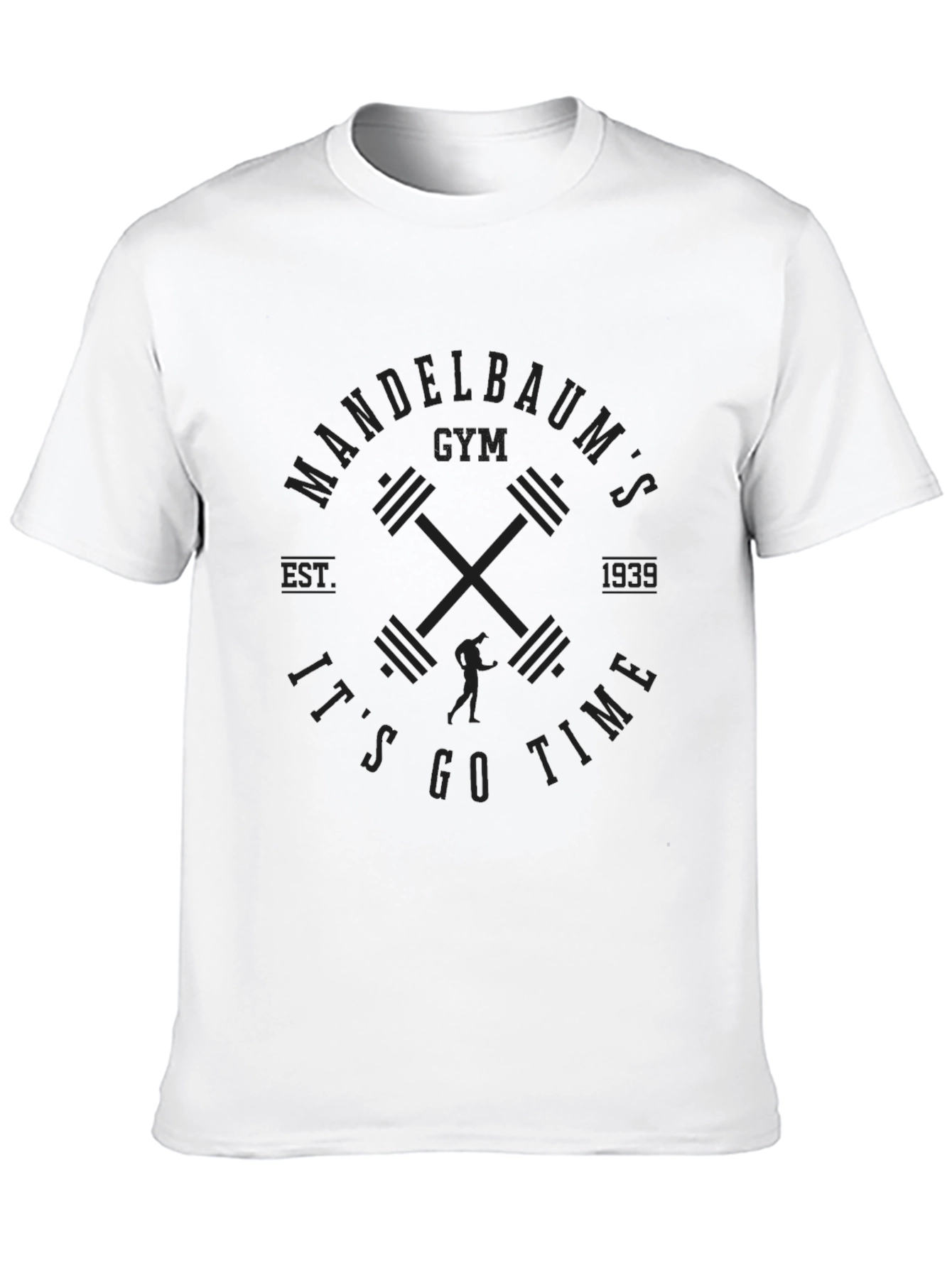 Mandelbaums Gym T-Shirt - Its Go Time!