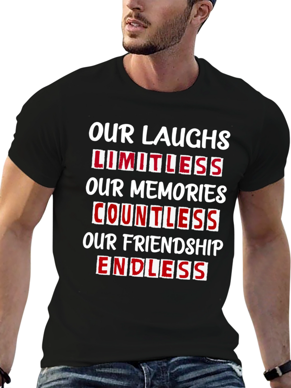 Our Laughs Limitless T-Shirt - Friendship Goals