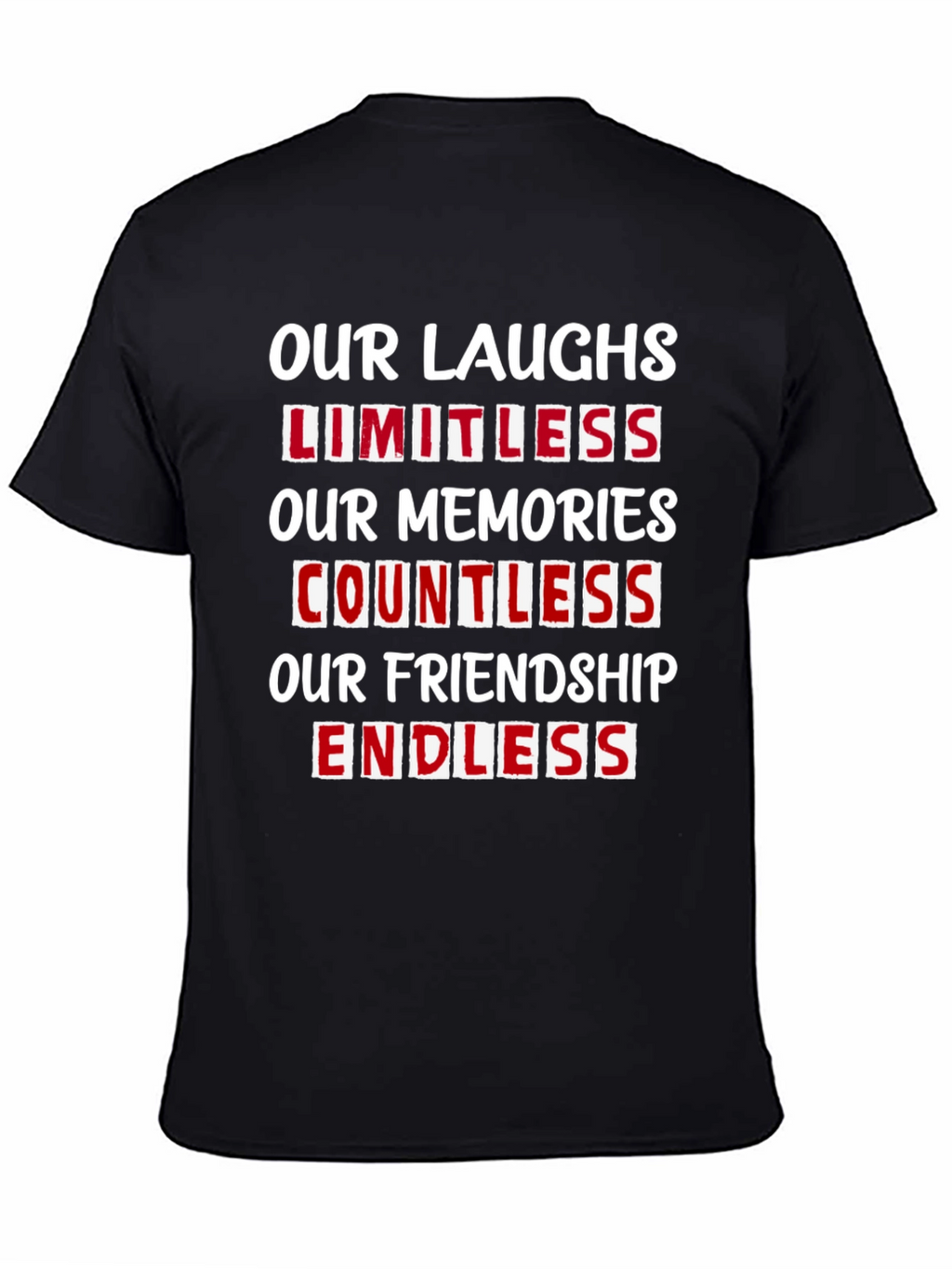 Our Laughs Limitless T-Shirt - Friendship Goals