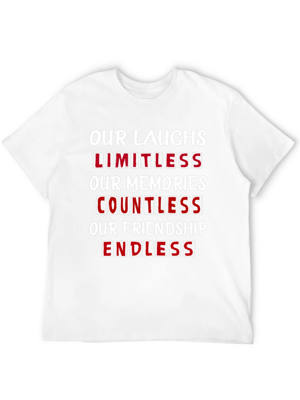 Our Laughs Limitless T-Shirt - Friendship Goals