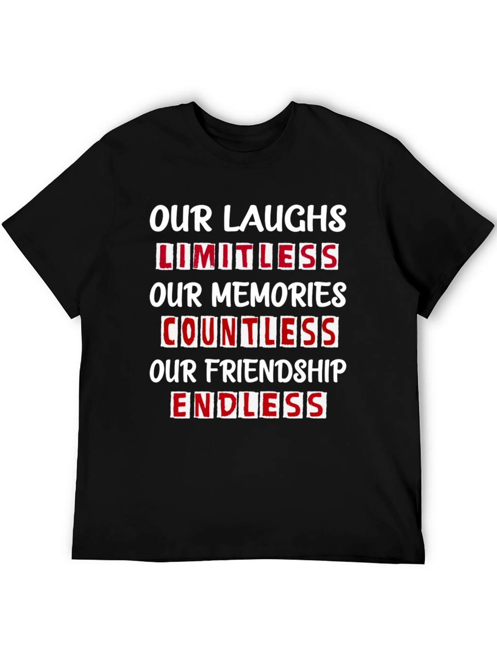 Our Laughs Limitless T-Shirt - Friendship Goals