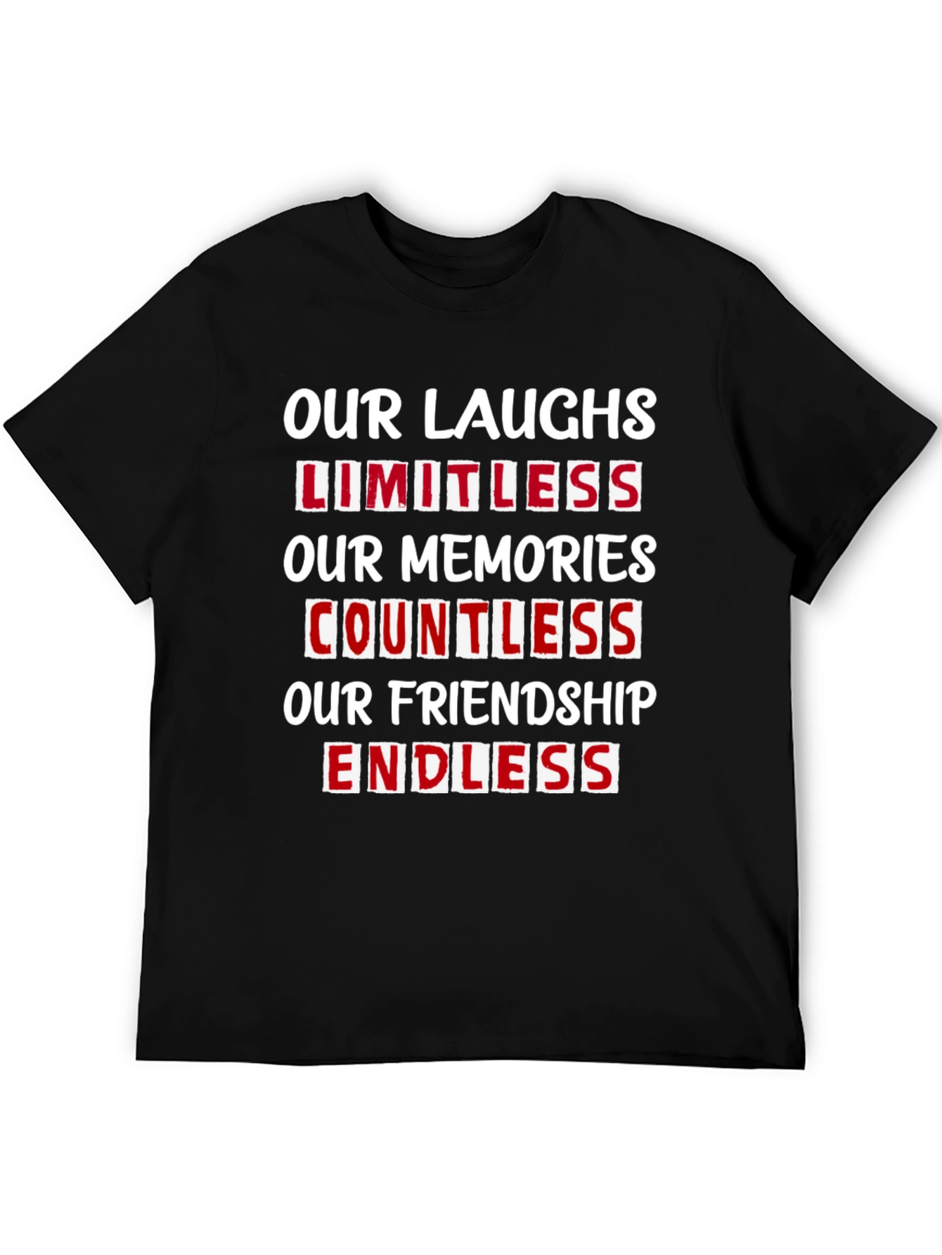 Our Laughs Limitless T-Shirt - Friendship Goals