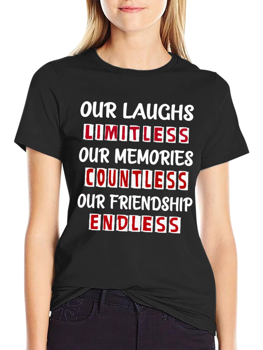 Our Laughs Limitless T-Shirt - Friendship Goals