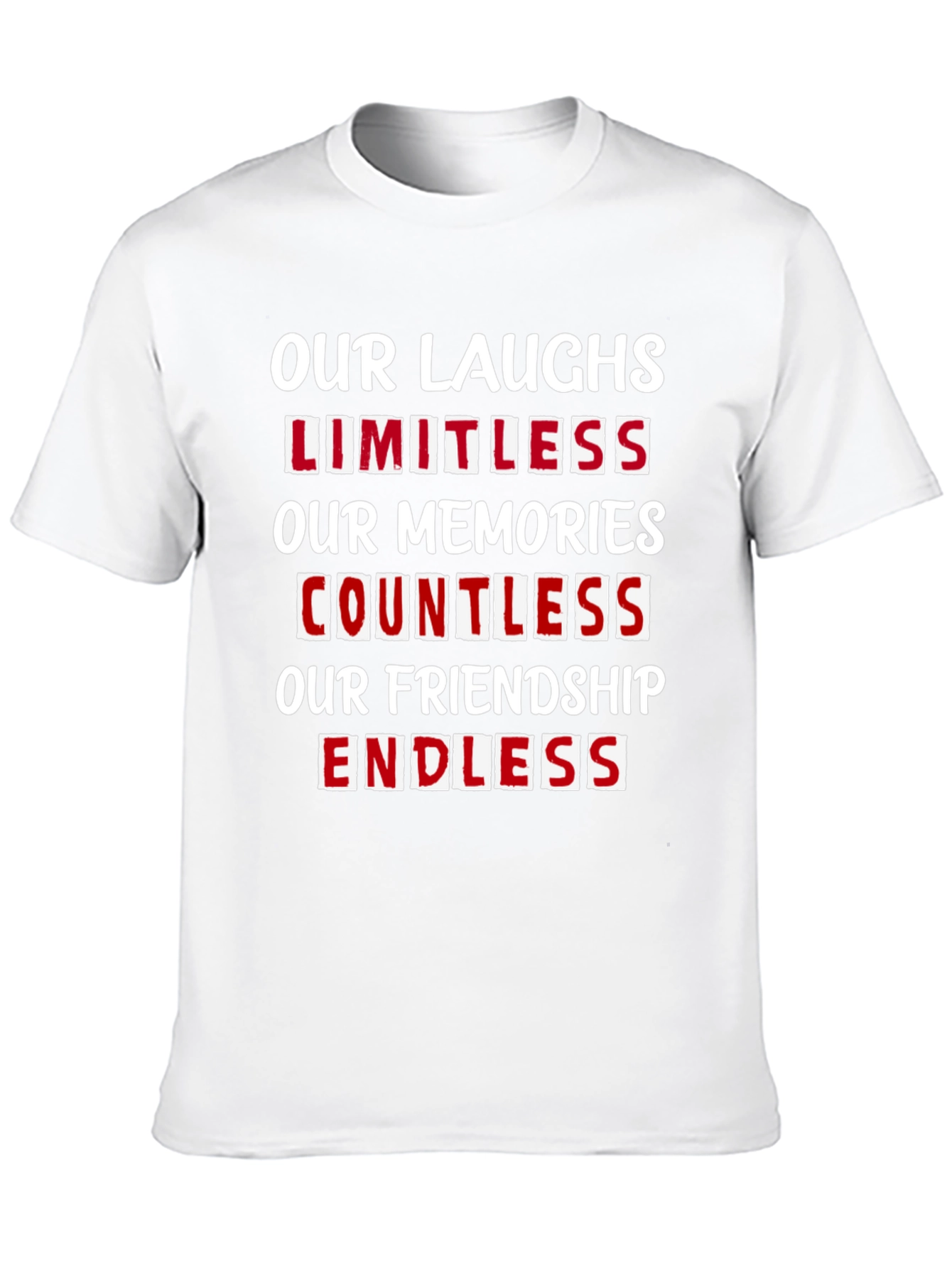 Our Laughs Limitless T-Shirt - Friendship Goals