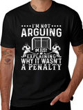 Hockey Penalty T-Shirt - Im Not Arguing