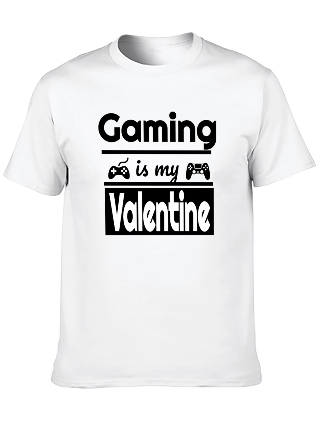Gaming Is My Valentine - Graphic Tee