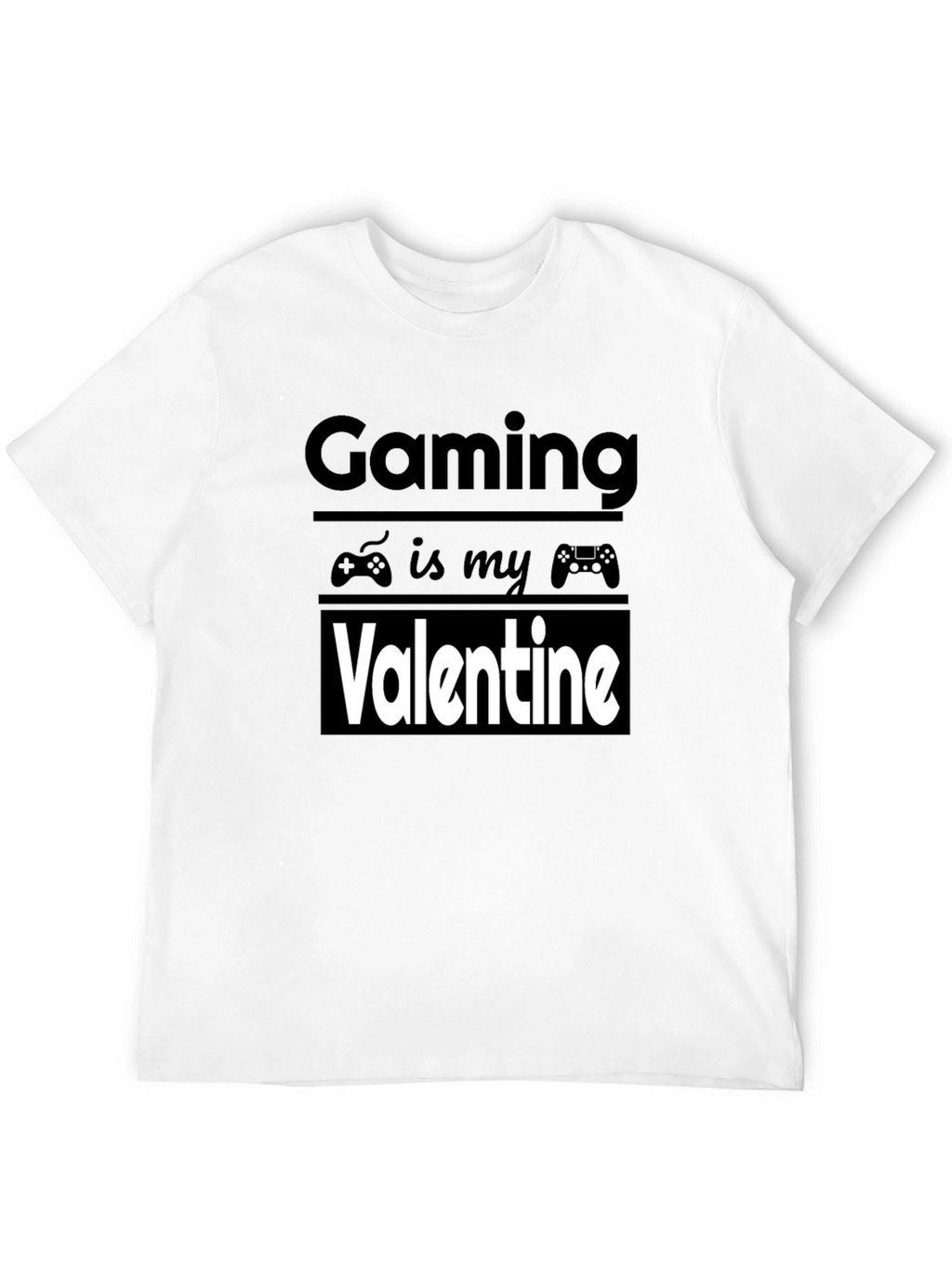 Gaming Is My Valentine - Graphic Tee
