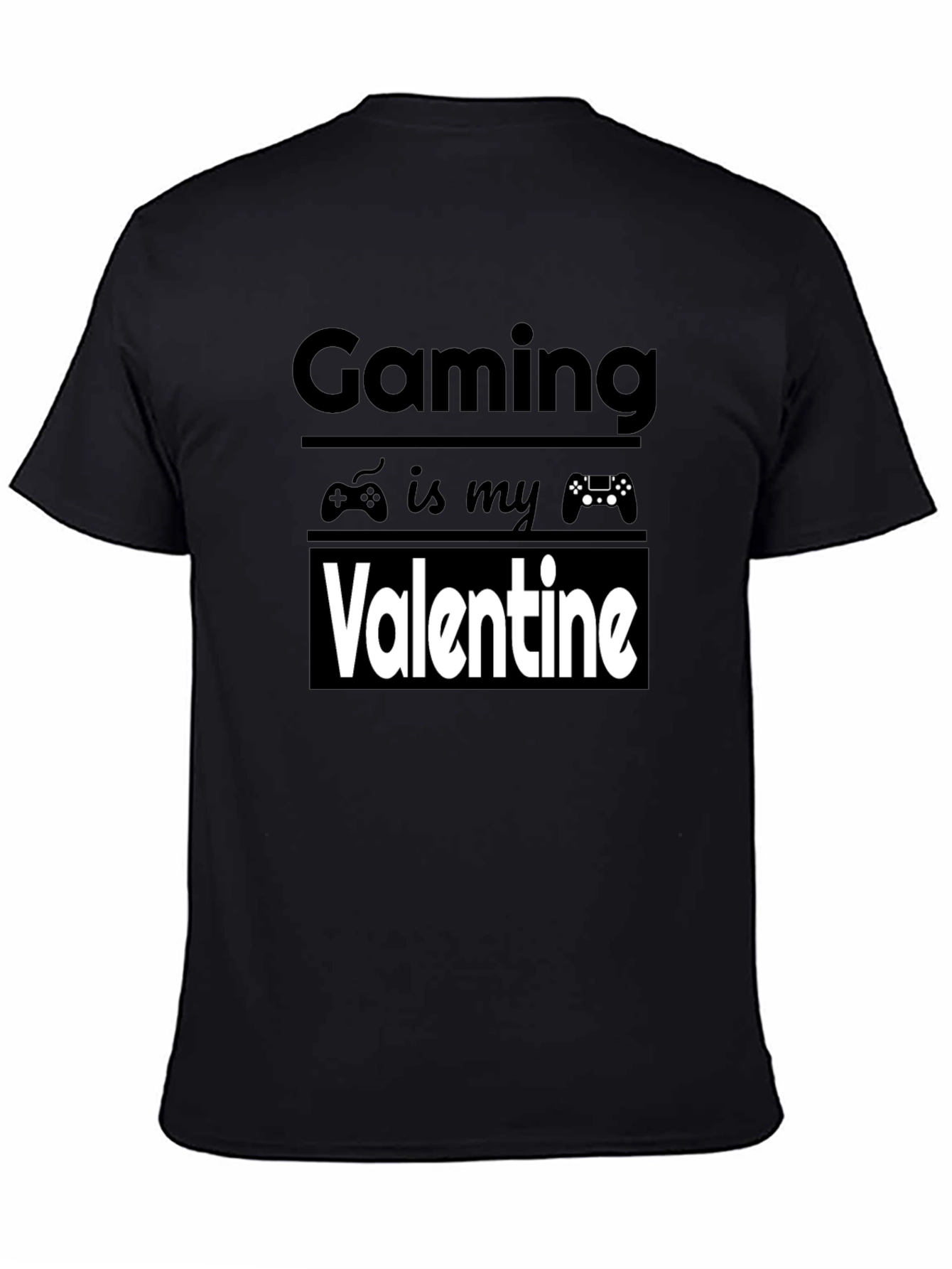 Gaming Is My Valentine - Graphic Tee