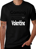 Gaming Is My Valentine - Graphic Tee