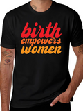 Birth Empowers Women Graphic Tee