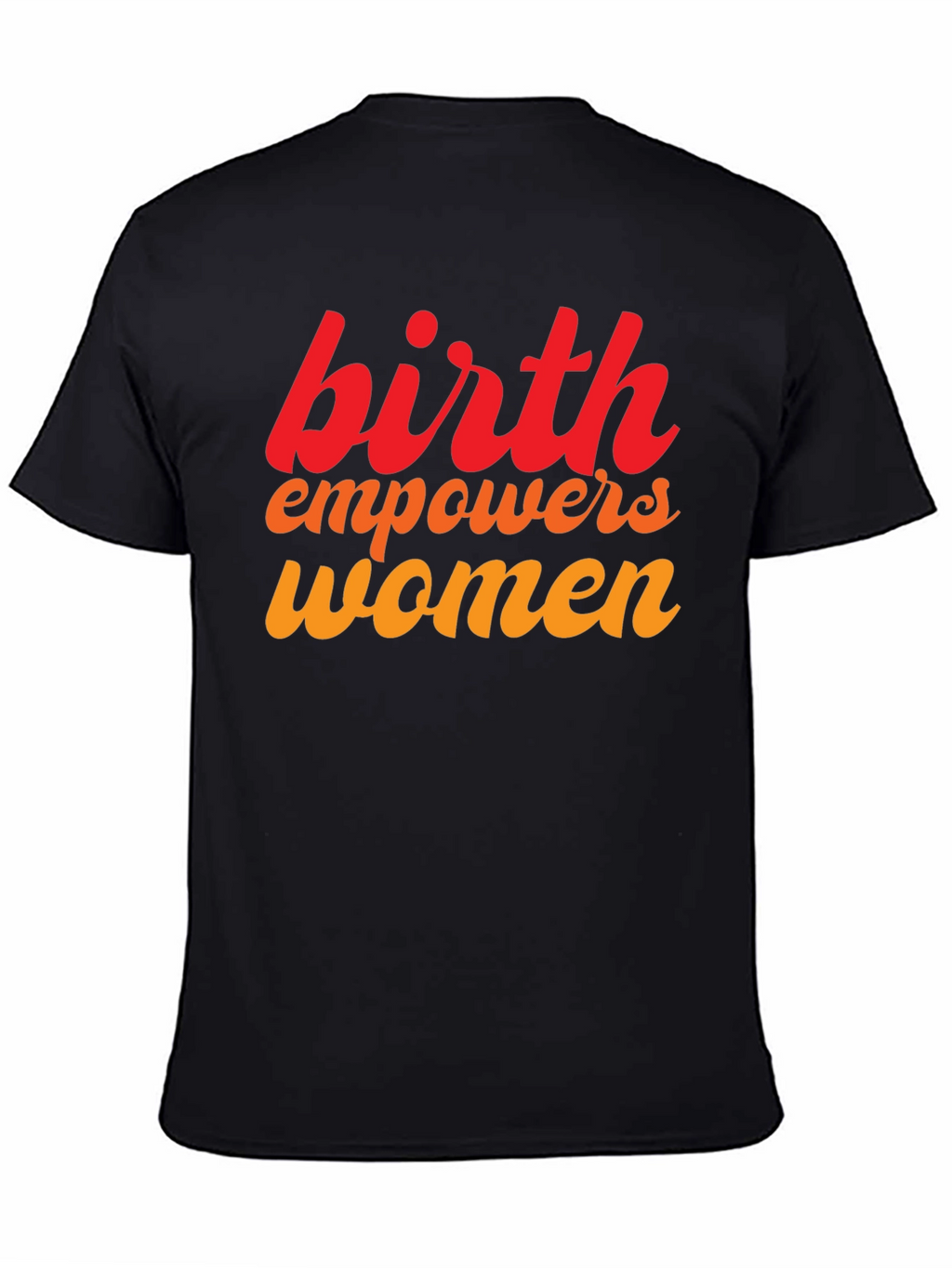 Birth Empowers Women Graphic Tee