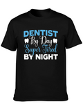 Dentist By Day Graphic Tee