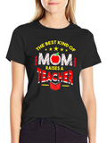 Best Mom Raises a Teacher Graphic Tee