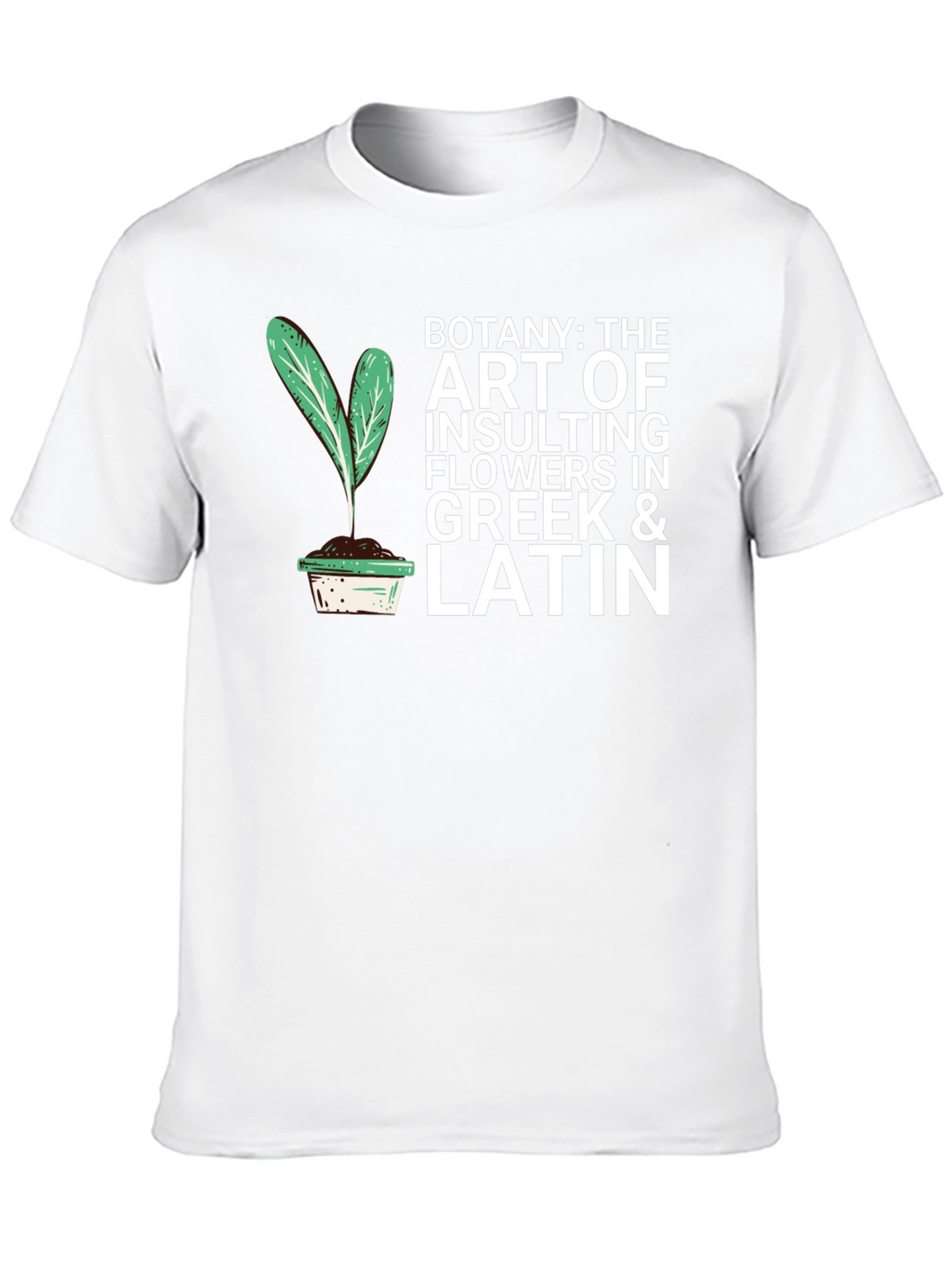 Botany Insulting Flowers T-Shirt