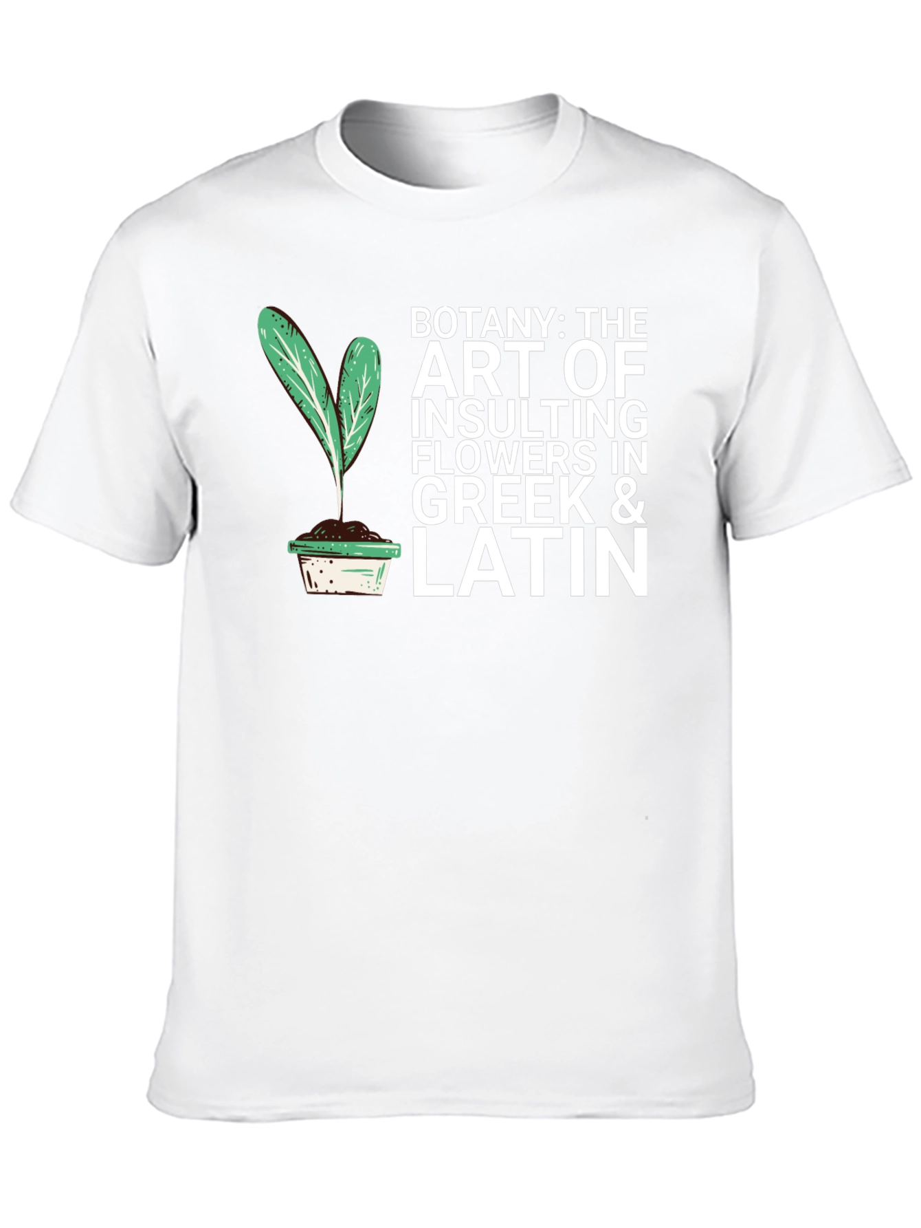 Botany Insulting Flowers T-Shirt