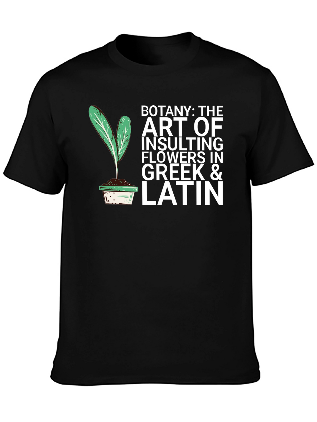 Botany Insulting Flowers T-Shirt