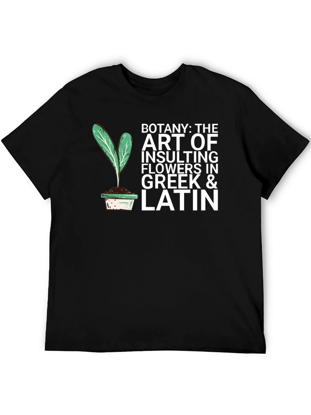 Botany Insulting Flowers T-Shirt
