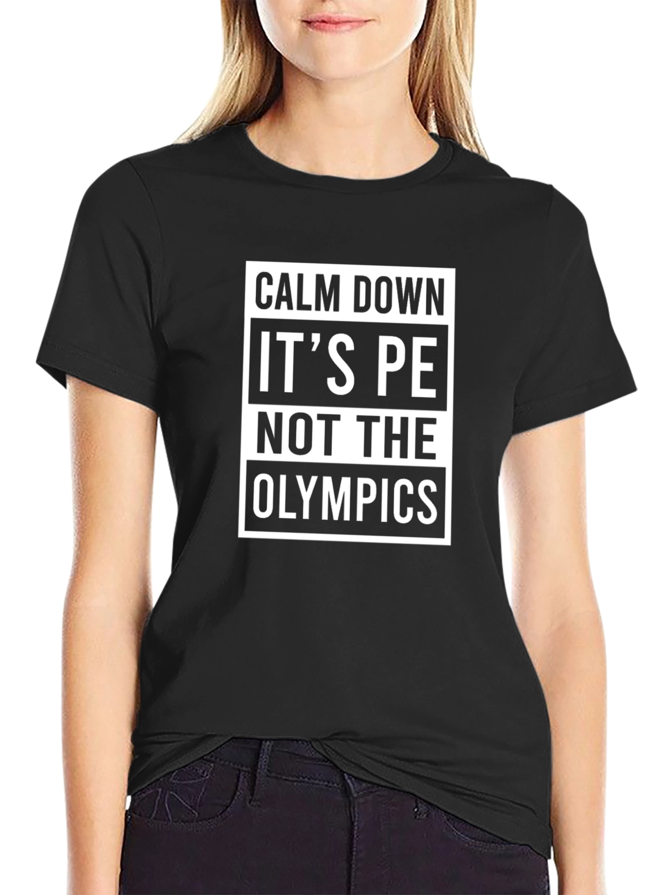 Calm Down Its PE Not The Olympics Funny Graphic Tee