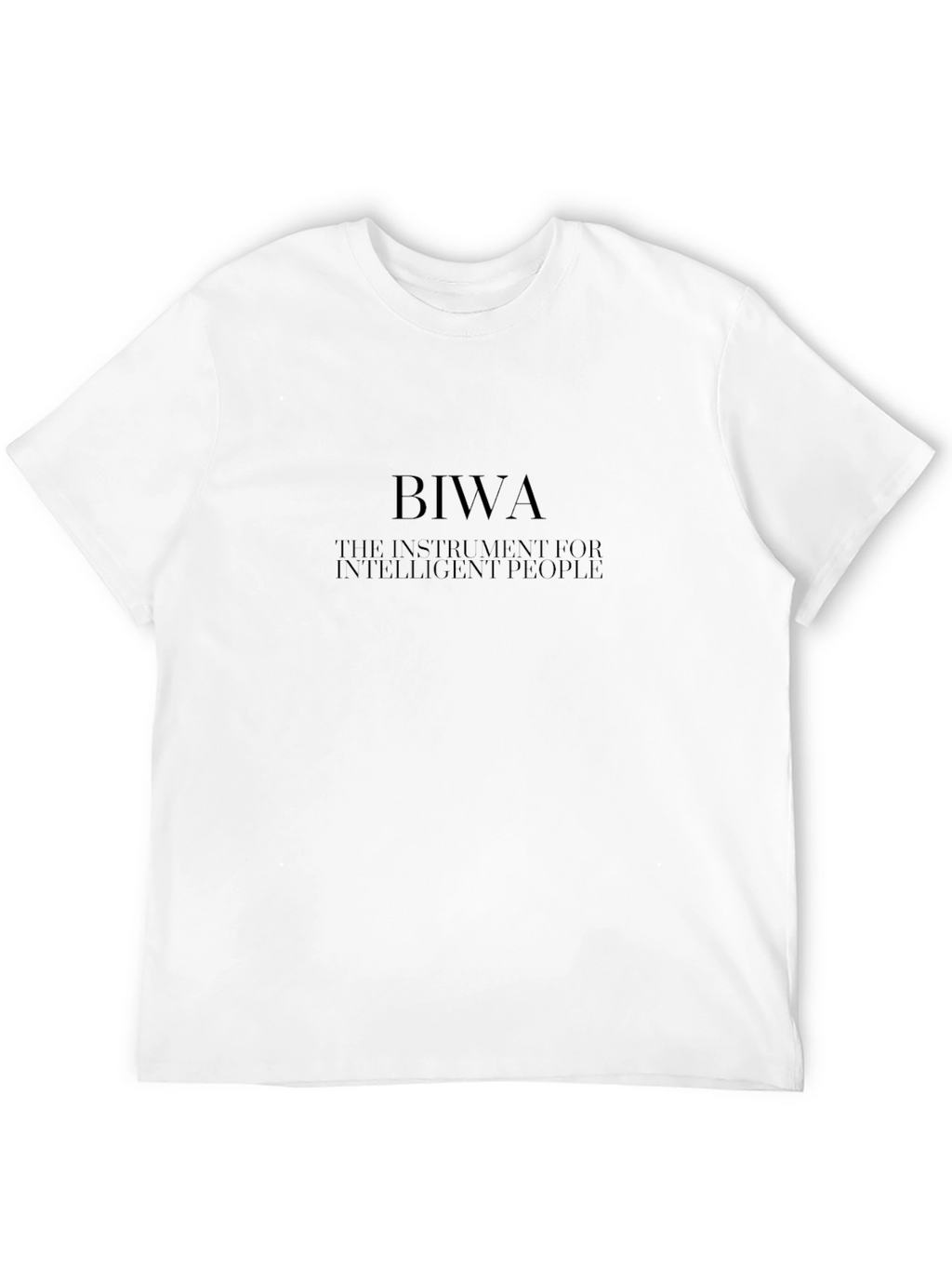 BIWA T-Shirt - Instrument for Intelligent People