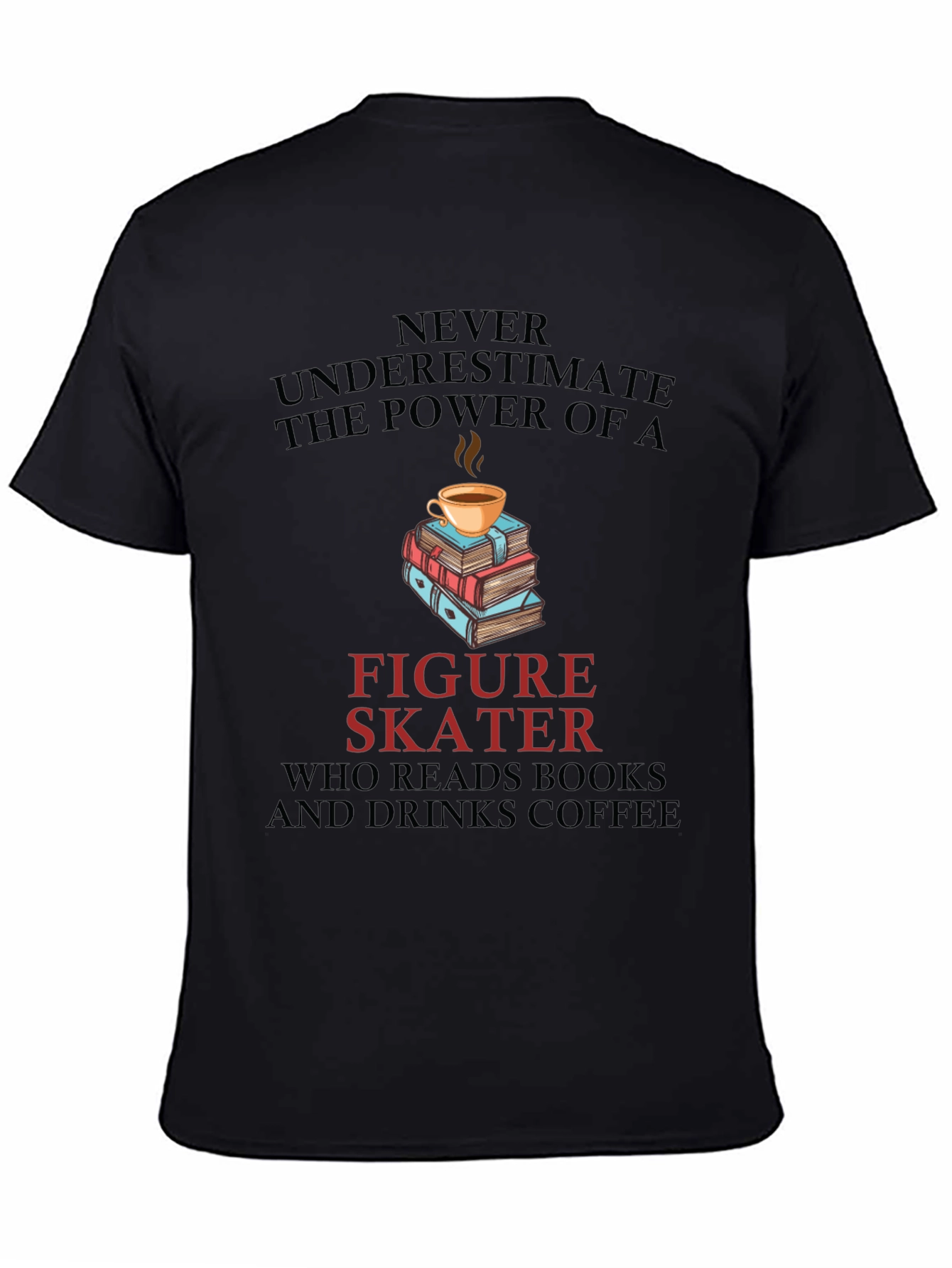 Figure Skater Reads Books and Drinks Coffee T-Shirt