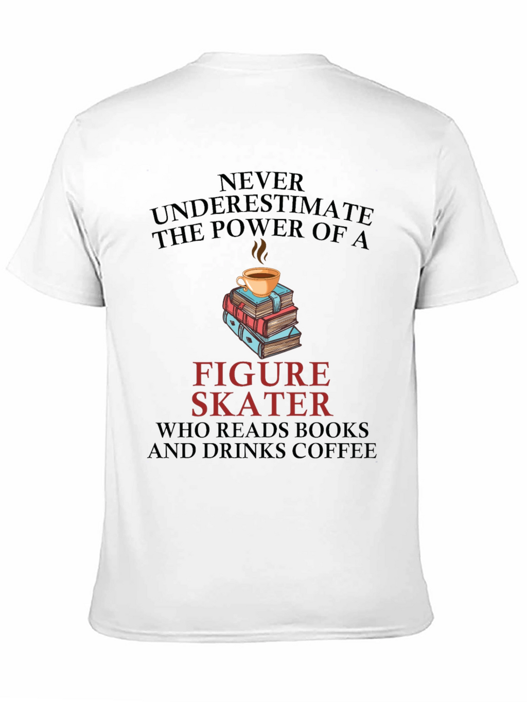 Figure Skater Reads Books and Drinks Coffee T-Shirt