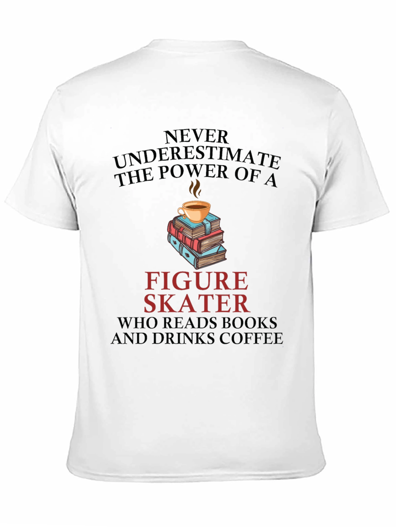 Figure Skater Reads Books and Drinks Coffee T-Shirt