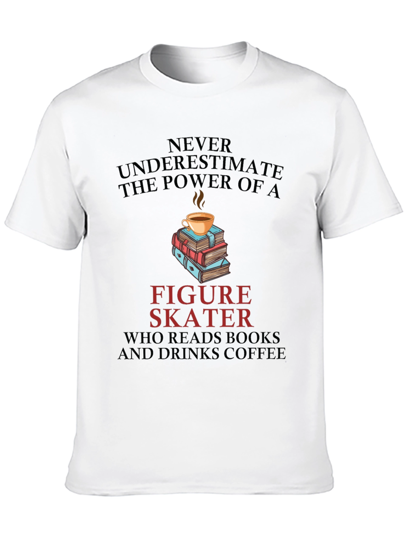 Figure Skater Reads Books and Drinks Coffee T-Shirt