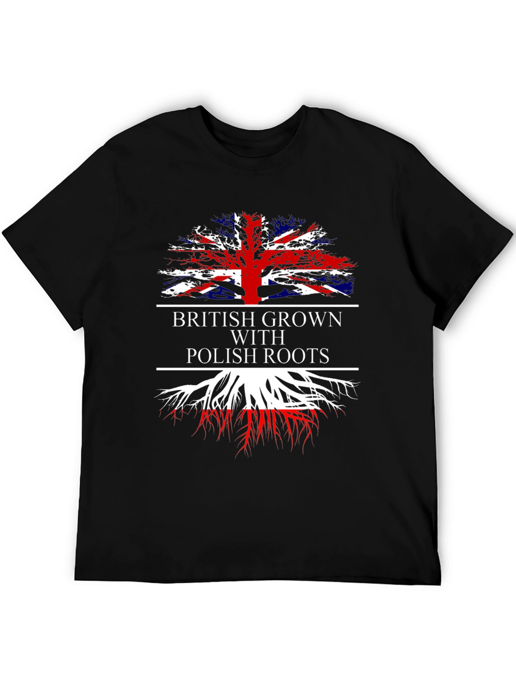 British Grown with Polish Roots T-Shirt