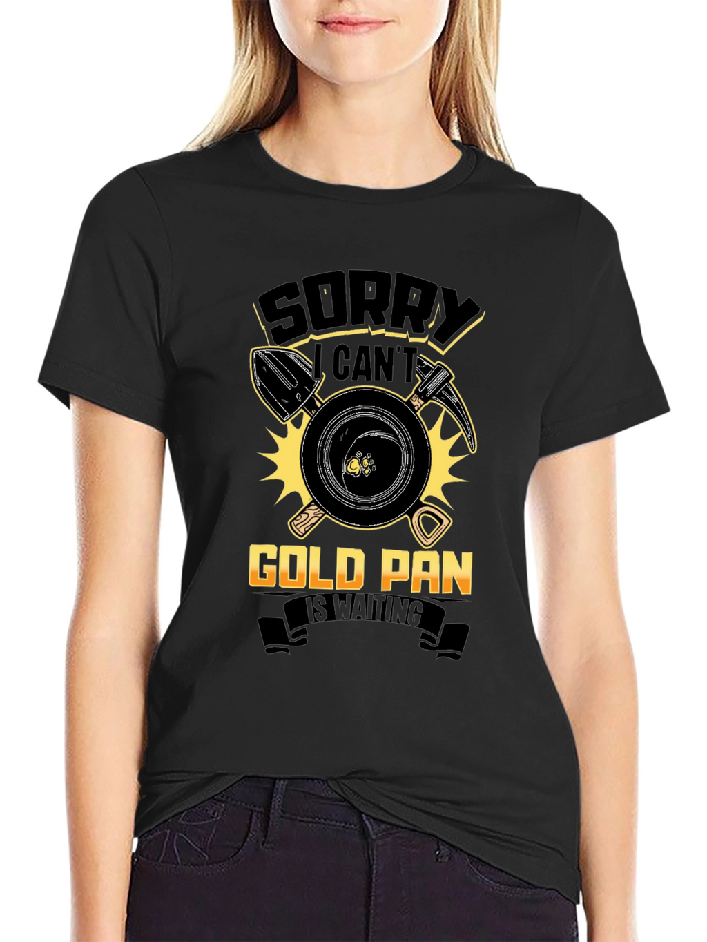 Sorry Cant Gold Pan Is Waiting Tee