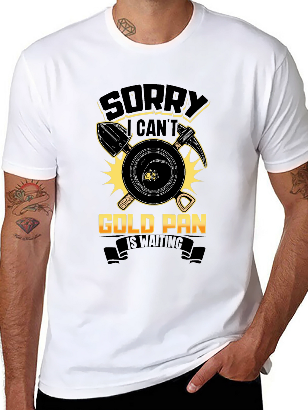 Sorry Cant Gold Pan Is Waiting Tee