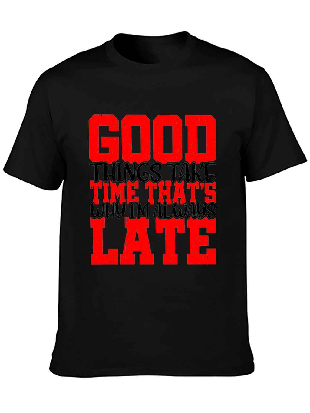 Good Things Take Time Mens Black Graphic Tee
