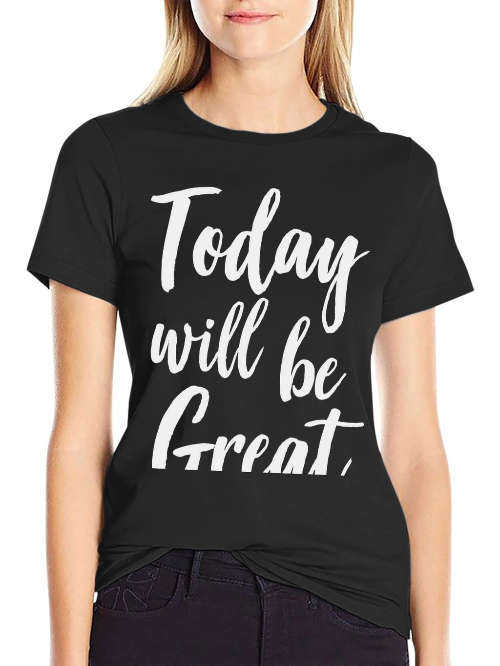 Today Will Be Great Graphic Tee