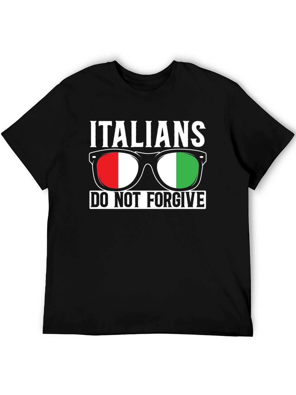 Italians Do Not Forgive Graphic T-Shirt