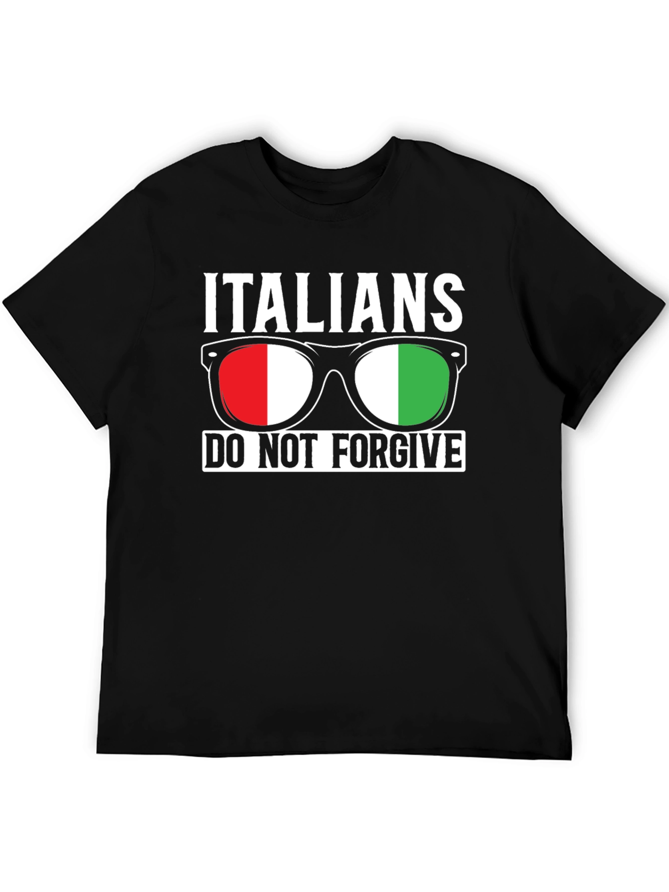 Italians Do Not Forgive Graphic T-Shirt