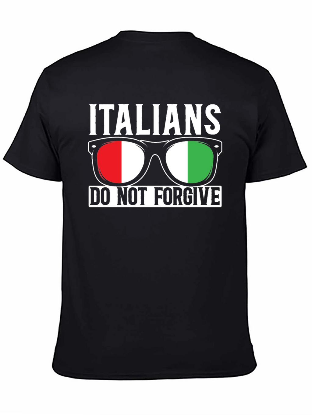 Italians Do Not Forgive Graphic T-Shirt