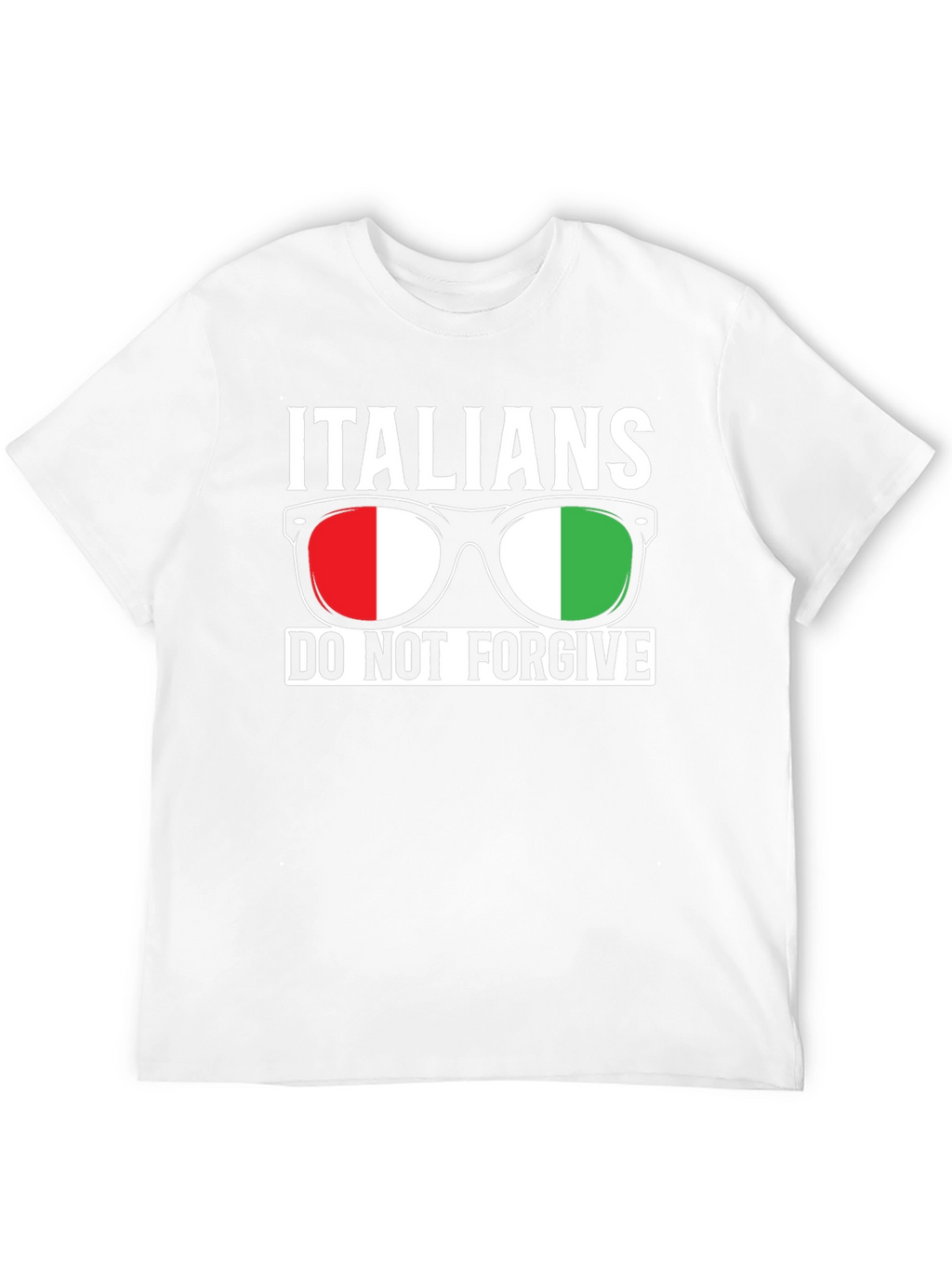 Italians Do Not Forgive Graphic T-Shirt