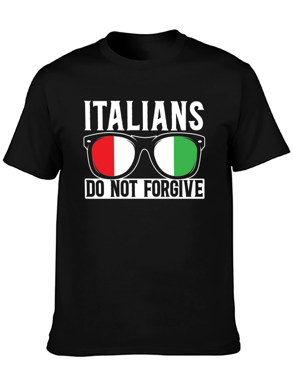 Italians Do Not Forgive Graphic T-Shirt