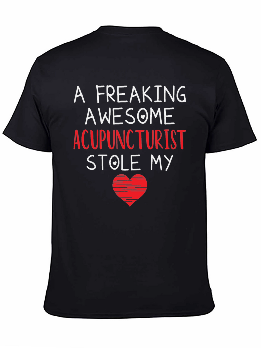Acupuncturist Stole My Heart Black T-Shirt