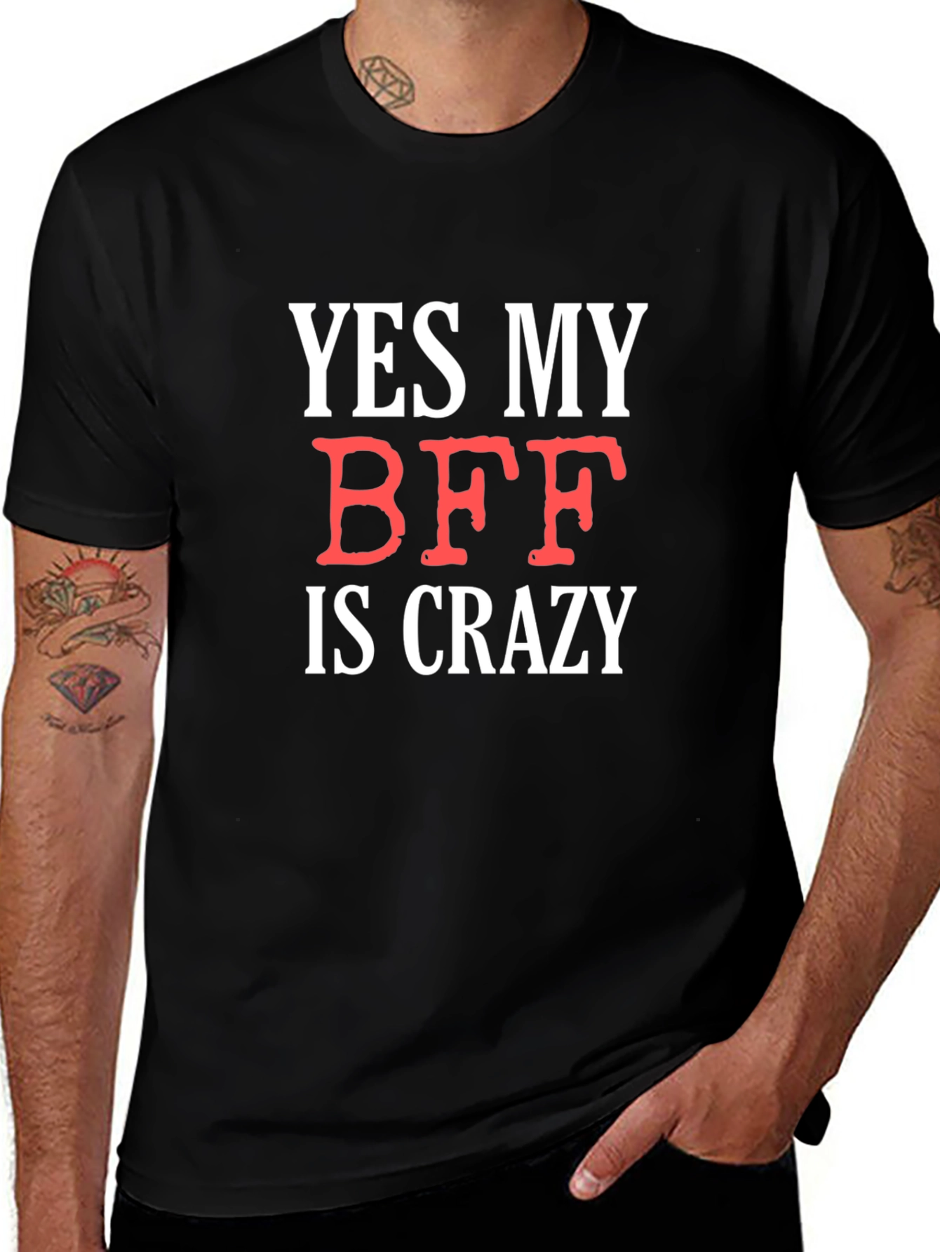 Funny BFF T-Shirt: Yes My BFF Is Crazy