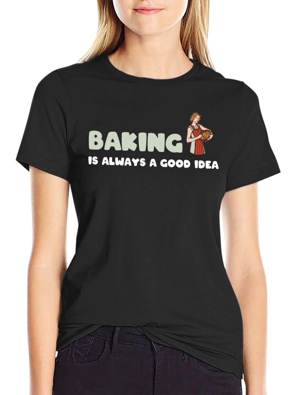 Baking is Always a Good Idea T-Shirt