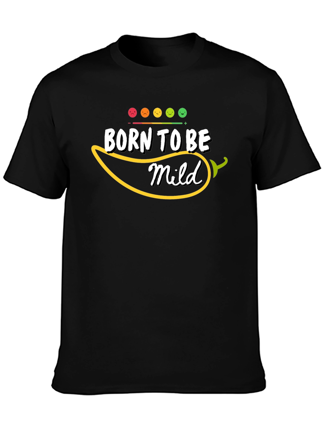 Born to be Mild T-Shirt Soft Cotton Tee