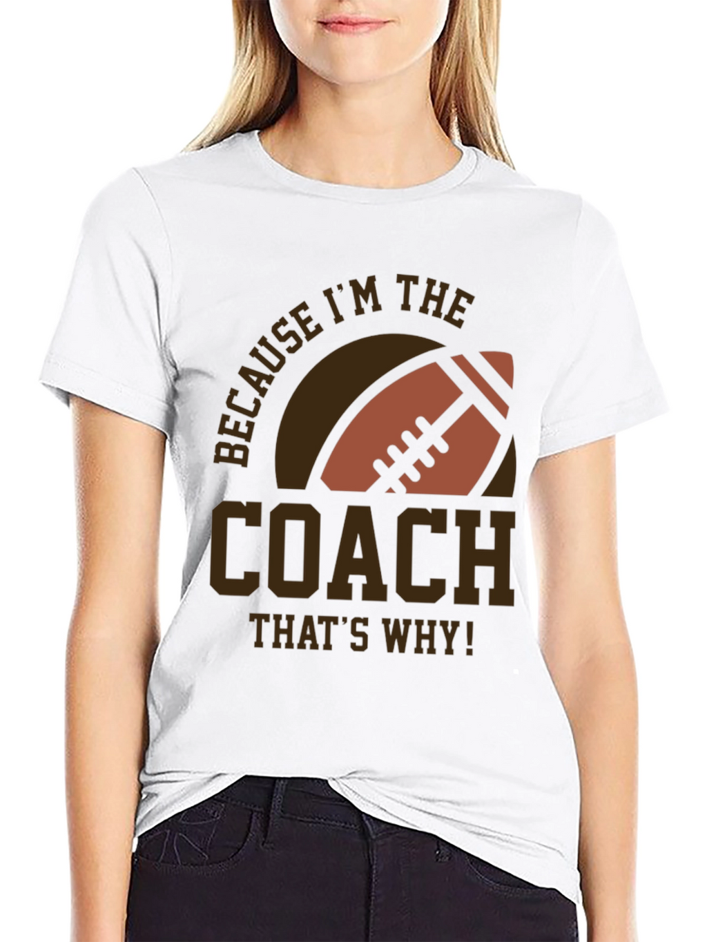 Coach Football T-Shirt - Because Im The Coach