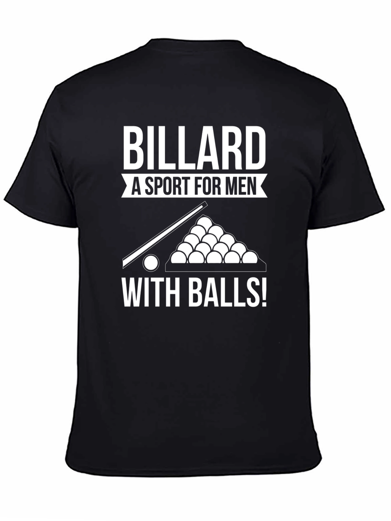 Billiard T-Shirt: A Sport for Men With Balls!