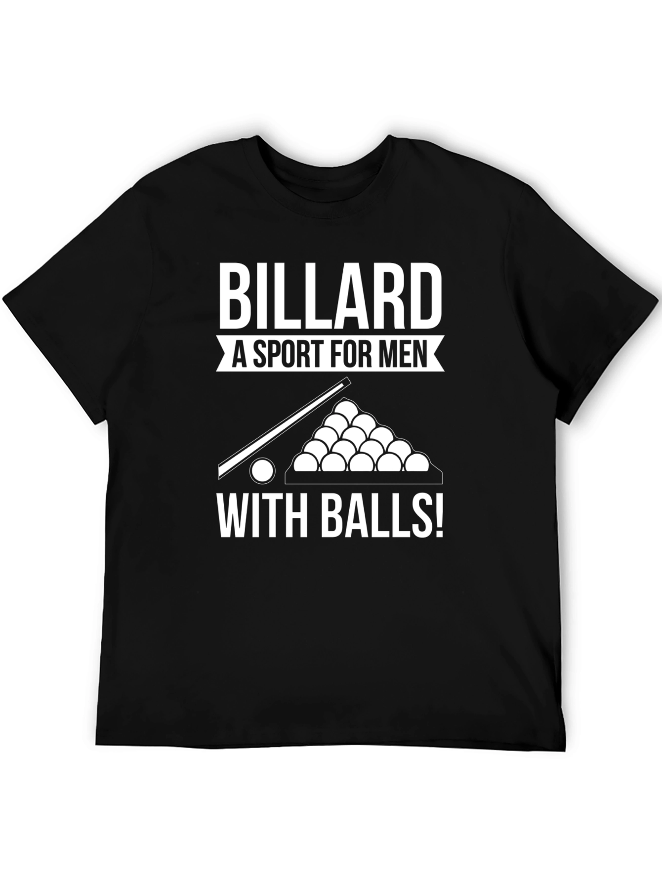 Billiard T-Shirt: A Sport for Men With Balls!
