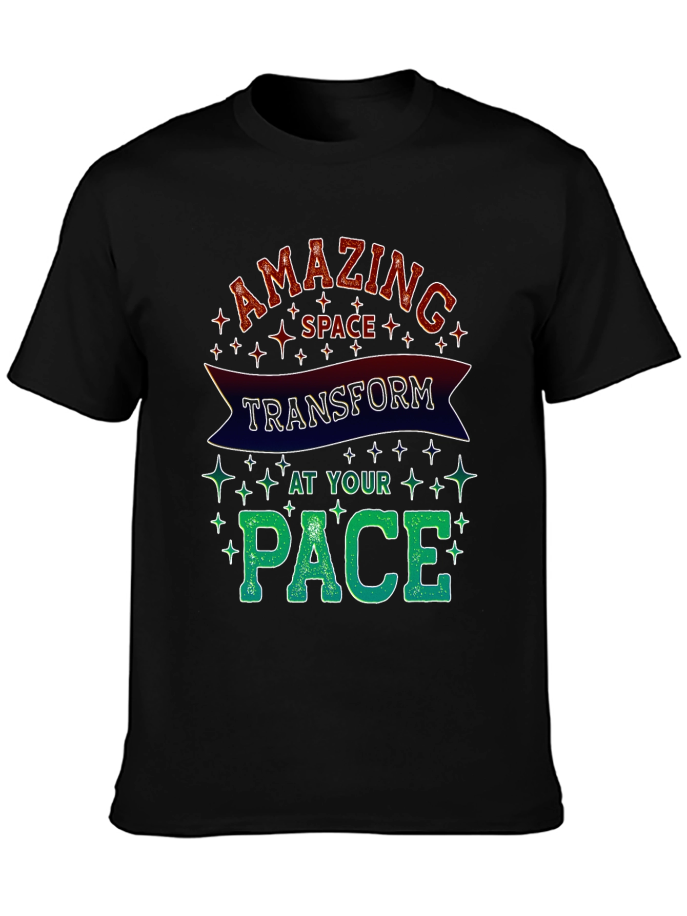 Amazing Space T-Shirt Transform At Your Pace