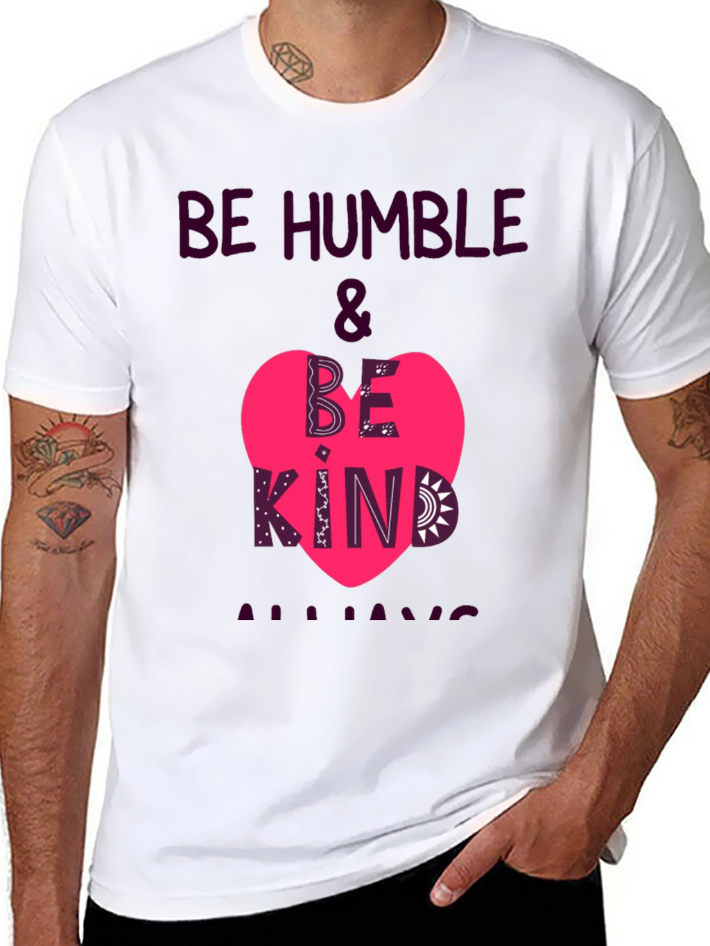 Be Humble & Be Kind Always T-Shirt